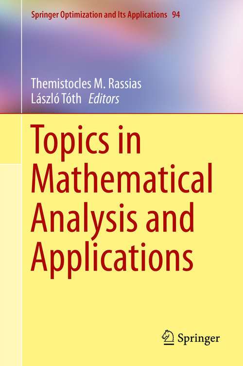 Book cover of Topics in Mathematical Analysis and Applications (2014) (Springer Optimization and Its Applications #94)