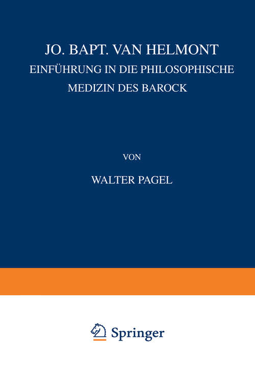 Book cover of Jo. Bapt. van Helmont: Einführung in die Philosophische Mediƶin des Barock (1930)