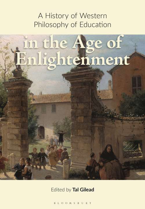 Book cover of A History of Western Philosophy of Education in the Age of Enlightenment: (pdf) (A History of Western Philosophy of Education)