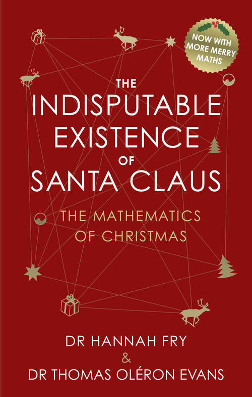 Book cover of The Indisputable Existence of Santa Claus: The Mathematics of Christmas