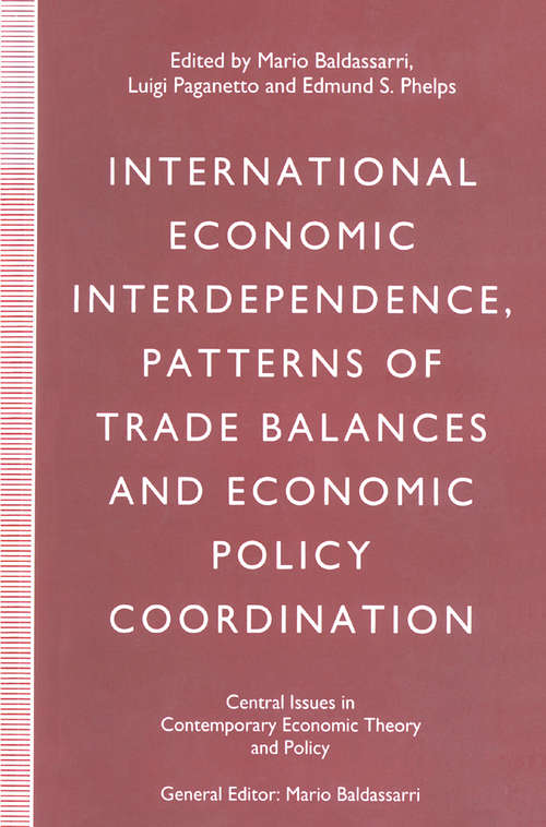Book cover of International Economic Interdependence, Patterns of Trade Balances and Economic Policy Coordination (1st ed. 1992) (Central Issues in Contemporary Economic Theory and Policy)