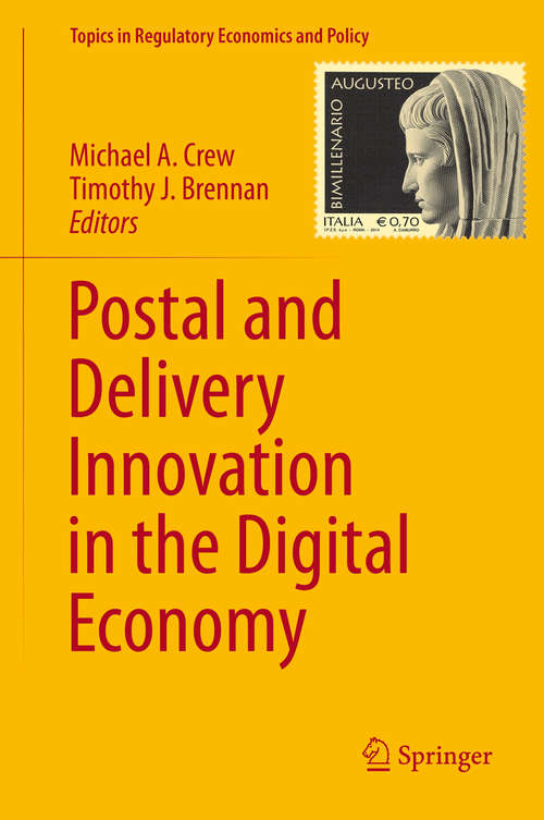 Book cover of Postal and Delivery Innovation in the Digital Economy (2015) (Topics in Regulatory Economics and Policy #50)