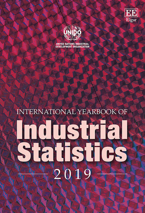 Book cover of International Yearbook of Industrial Statistics 2019 (International Yearbook of Industrial Statistics series)