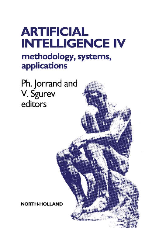 Book cover of Artificial Intelligence IV: Methodology, Systems, Applications