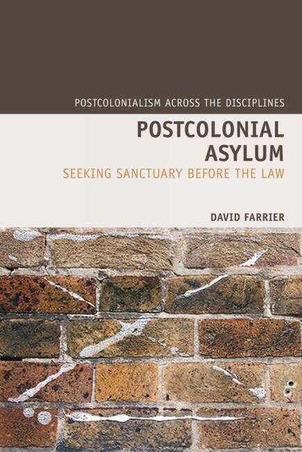 Book cover of Postcolonial Asylum: Seeking Sanctuary Before the Law (Postcolonialism Across the Disciplines #9)
