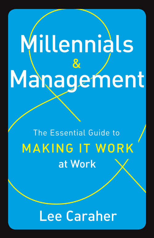 Book cover of Millennials & Management: The Essential Guide to Making it Work at Work