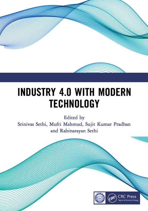 Book cover of Industry 4.0 with Modern Technology: Proceedings of the International Conference on Emerging trends in Engineering and Technology, Industry 4.0 (ETETI-2023)