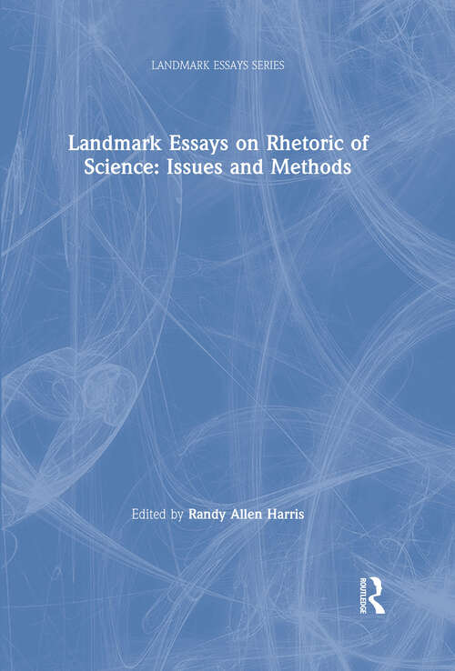 Book cover of Landmark Essays on Rhetoric of Science: Issues and Methods (Landmark Essays Series)