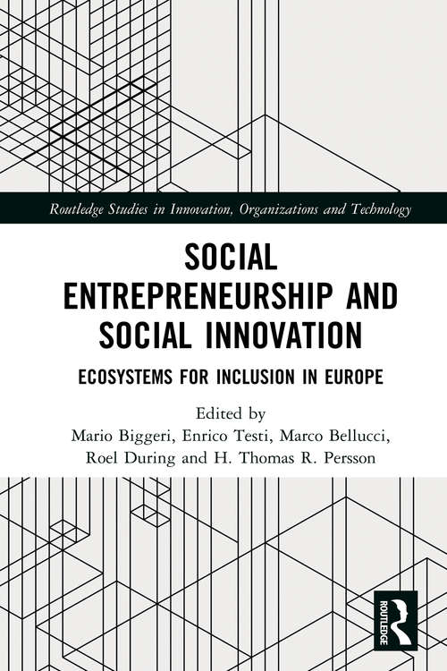 Book cover of Social Entrepreneurship and Social Innovation: Ecosystems for Inclusion in Europe (Routledge Studies in Innovation, Organizations and Technology)