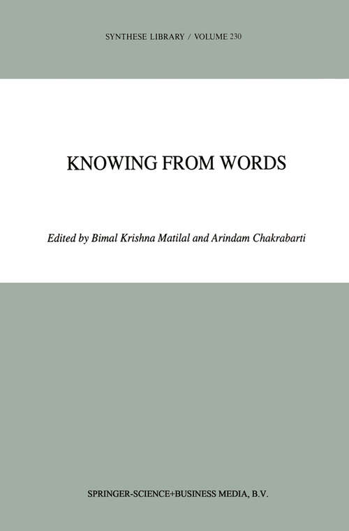 Book cover of Knowing from Words: Western and Indian Philosophical Analysis of Understanding and Testimony (1994) (Synthese Library #230)