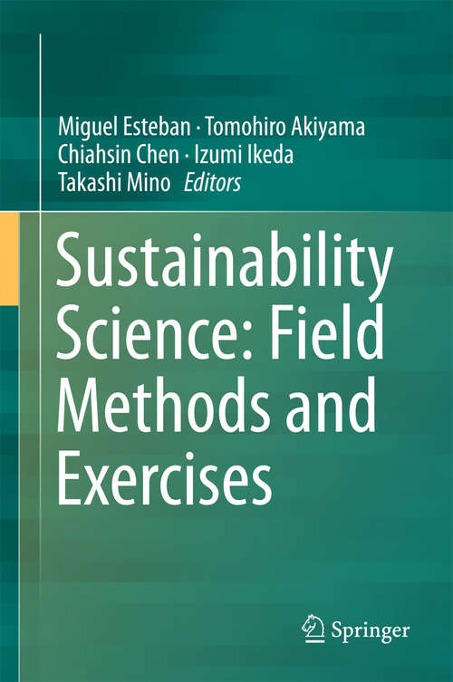 Book cover of Sustainability Science: Field Methods and Exercises (1st ed. 2016)