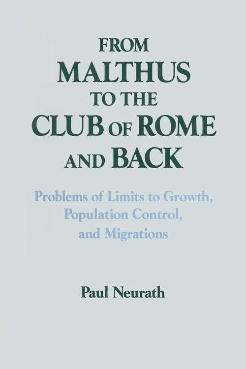 Book cover of From Malthus to the Club of Rome and Back: Problems of Limits to Growth, Population Control and Migrations (Columbia University Seminars Ser.)