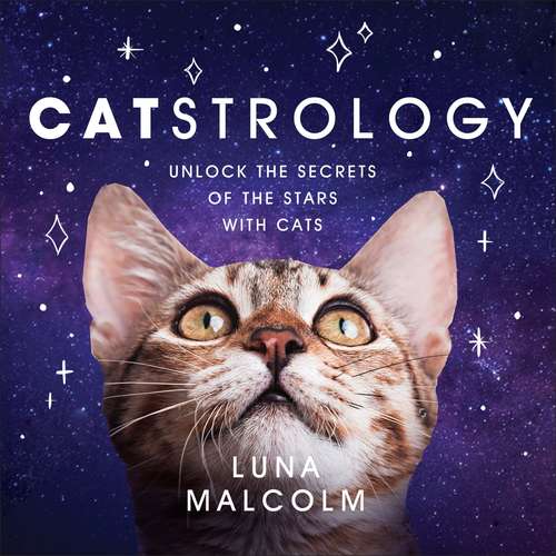 Book cover of Catstrology: Unlock the Secrets of the Stars with Cats