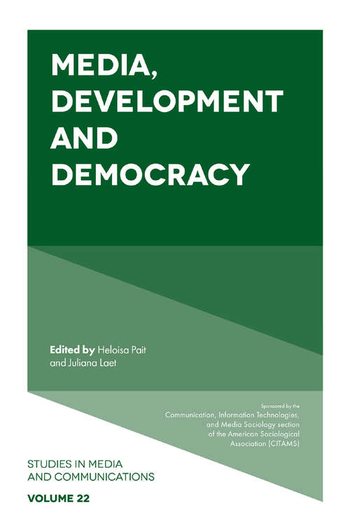 Book cover of Media, Development and Democracy (Studies in Media and Communications #22)