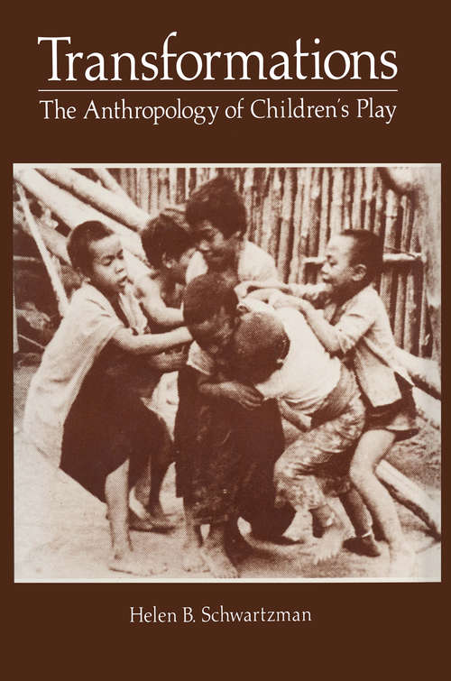 Book cover of Transformations: The Anthropology of Children’s Play (1978)