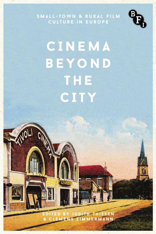 Book cover of Cinema Beyond the City (Cultural Histories of Cinema)