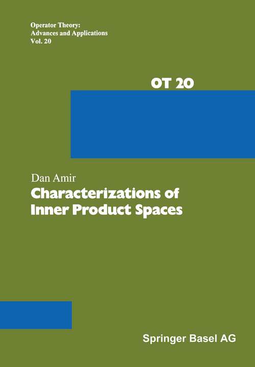 Book cover of Characterizations of Inner Product Spaces (1986) (Operator Theory: Advances and Applications #20)