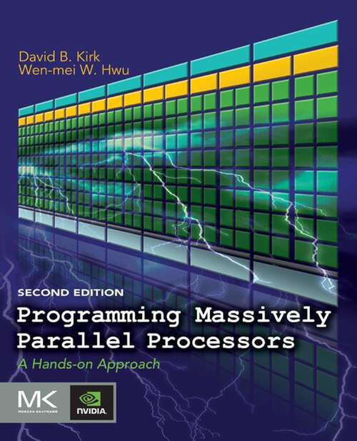 Book cover of Programming Massively Parallel Processors: A Hands-on Approach (2)