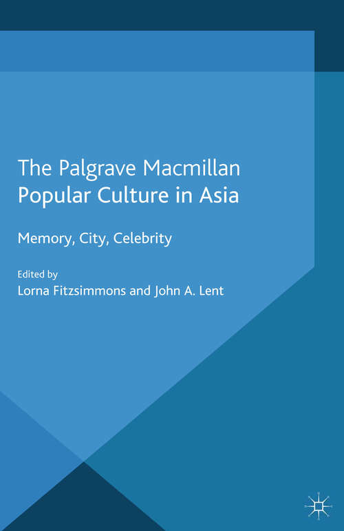 Book cover of Popular Culture in Asia: Memory, City, Celebrity (2013)