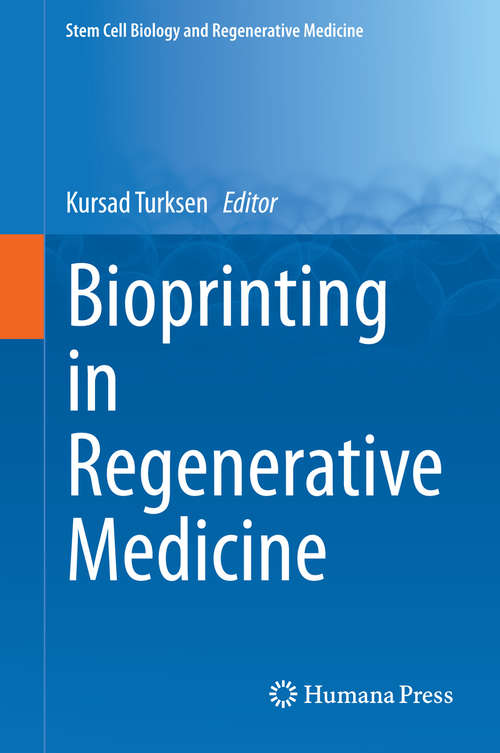 Book cover of Bioprinting in Regenerative Medicine (1st ed. 2015) (Stem Cell Biology and Regenerative Medicine)