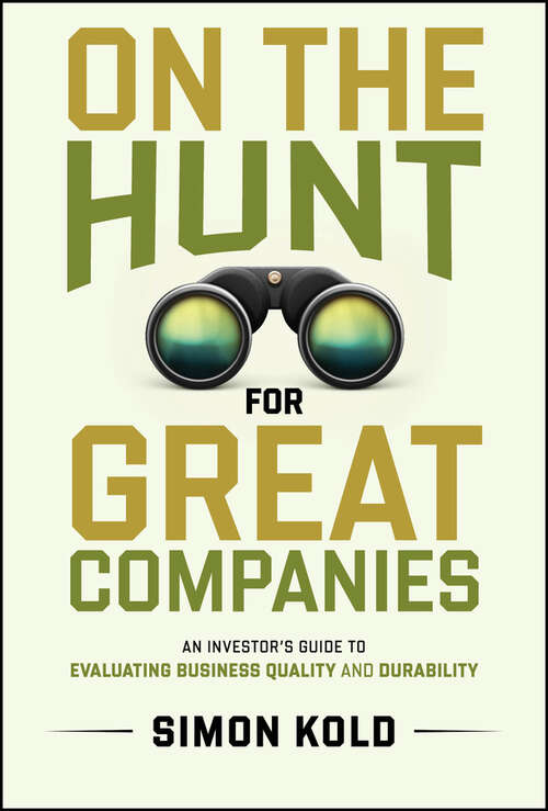 Book cover of On the Hunt for Great Companies: An Investor's Guide to Evaluating Business Quality and Durability