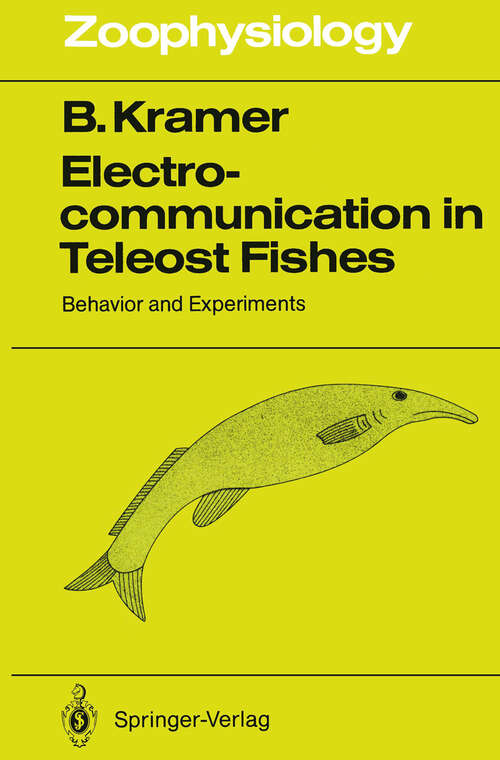 Book cover of Electrocommunication in Teleost Fishes: Behavior and Experiments (1990) (Zoophysiology #29)