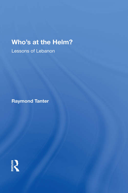 Book cover of Who's At The Helm?: Lessons Of Lebanon