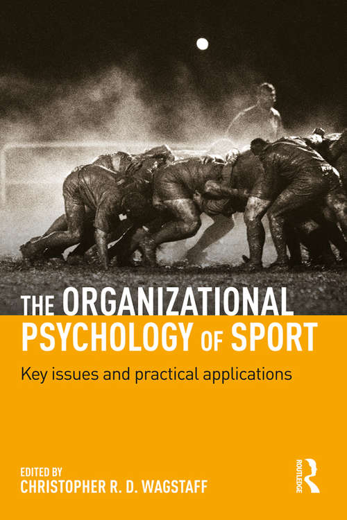 Book cover of The Organizational Psychology of Sport: Key Issues and Practical Applications