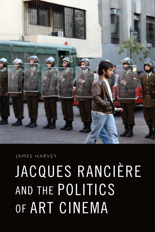 Book cover of Jacques Rancière and the Politics of Art Cinema