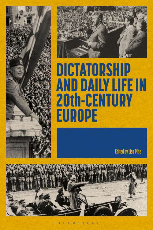 Book cover of Dictatorship and Daily Life in 20th-Century Europe