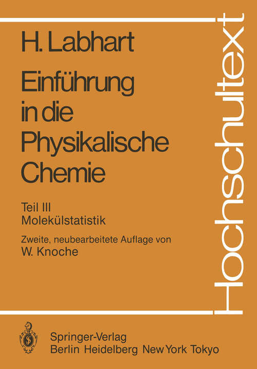 Book cover of Einführung in die Physikalische Chemie: Teil III: Molekülstatistik (2. Aufl. 1989) (Hochschultext)