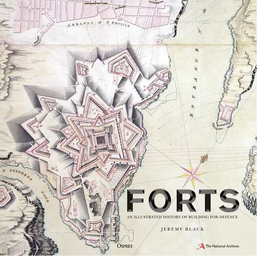 Book cover of Forts: An illustrated history of building for defence