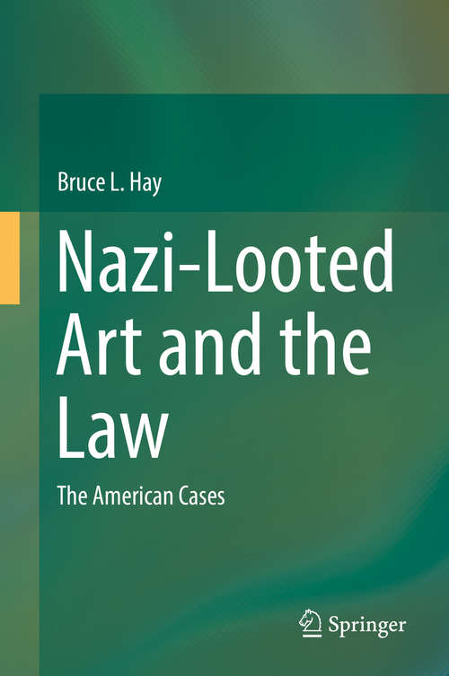 Book cover of Nazi-Looted Art and the Law: The American Cases