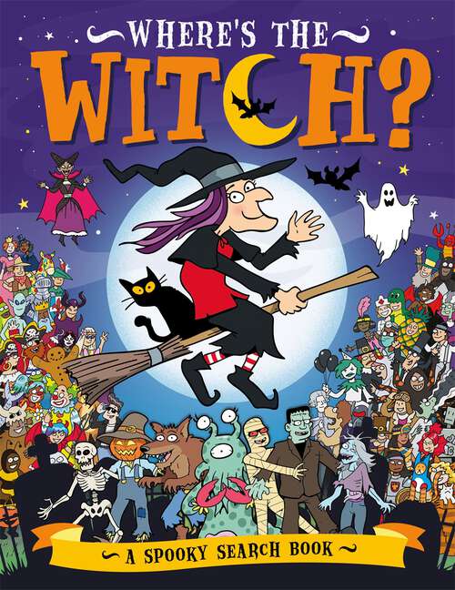 Book cover of Where’s the Witch?: A Spooky Search and Find Book