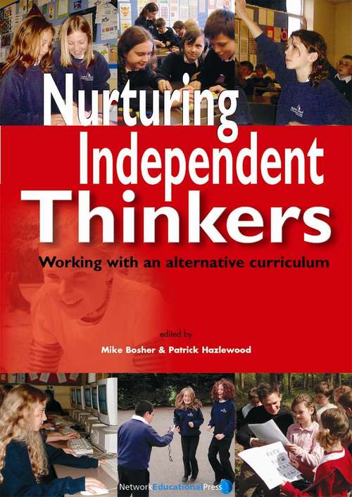 Book cover of Nurturing Independent Thinkers: Working With An Alternative Curriculum