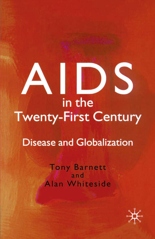 Book cover of AIDS in the Twenty-First Century: Disease and Globalization (2nd ed. 2002)