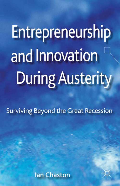 Book cover of Entrepreneurship and Innovation During Austerity: Surviving Beyond the Great Recession (2013)