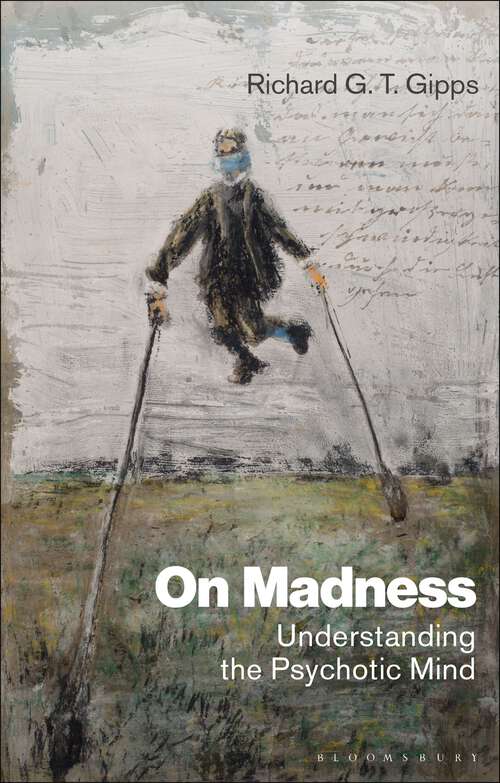 Book cover of On Madness: Understanding the Psychotic Mind
