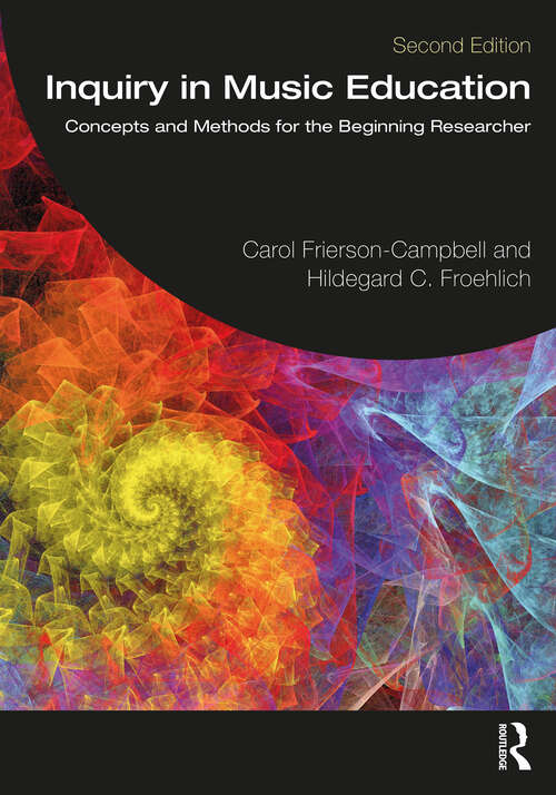 Book cover of Inquiry in Music Education: Concepts and Methods for the Beginning Researcher (2)