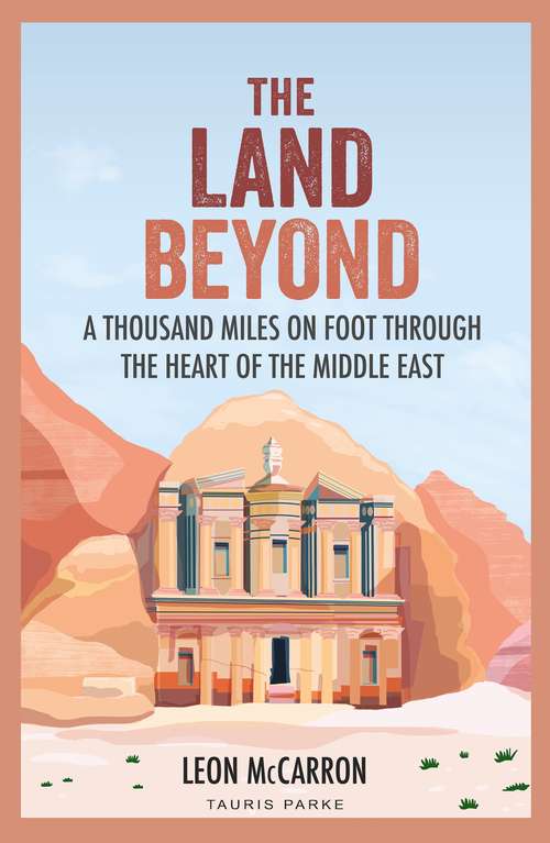 Book cover of The Land Beyond: A Thousand Miles on Foot through the Heart of the Middle East