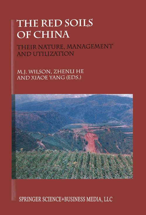 Book cover of The Red Soils of China: Their Nature, Management and Utilization (2004)