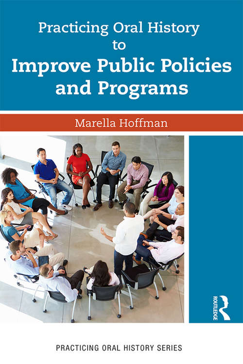 Book cover of Practicing Oral History to Improve Public Policies and Programs (Practicing Oral History)