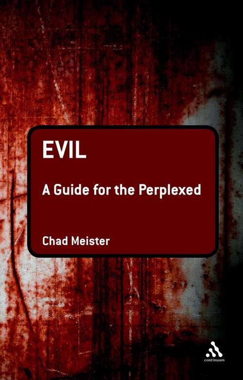 Book cover of Evil: A Guide for the Perplexed (Guides for the Perplexed)