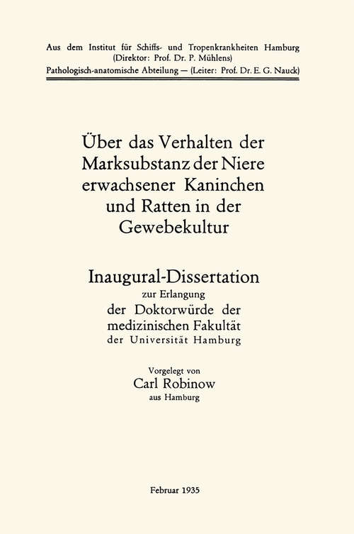 Book cover of Über das Verhalten der Marksubstanz der Niere erwachsener Kaninchen und Ratten in der Gewebekultur: Inaugural-Dissertation (1935)
