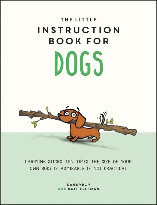 Book cover of The Little Instruction Book for Dogs