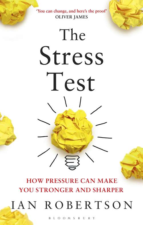 Book cover of The Stress Test: How Pressure Can Make You Stronger and Sharper