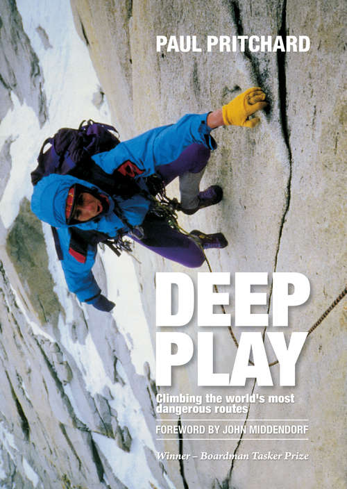 Book cover of Deep Play: Climbing the world's most dangerous routes (2)