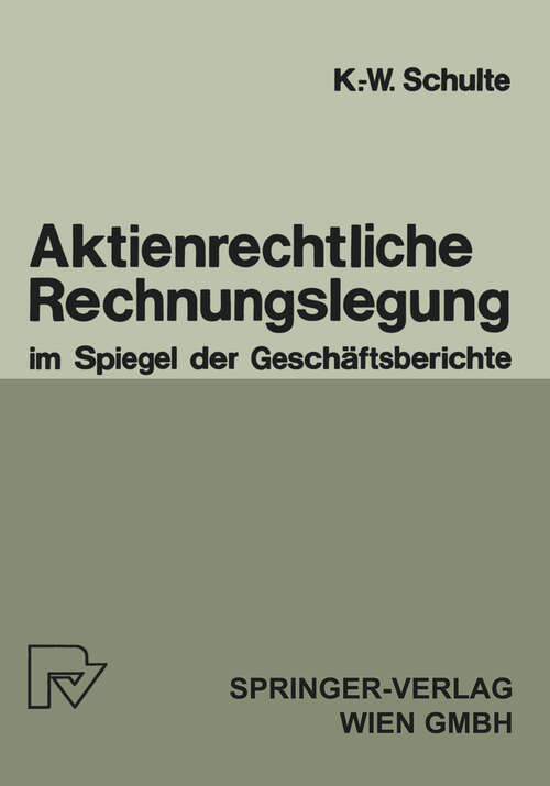 Book cover of Aktienrechtliche Rechnungslegung im Spiegel der Geschäftsberichte (1984)