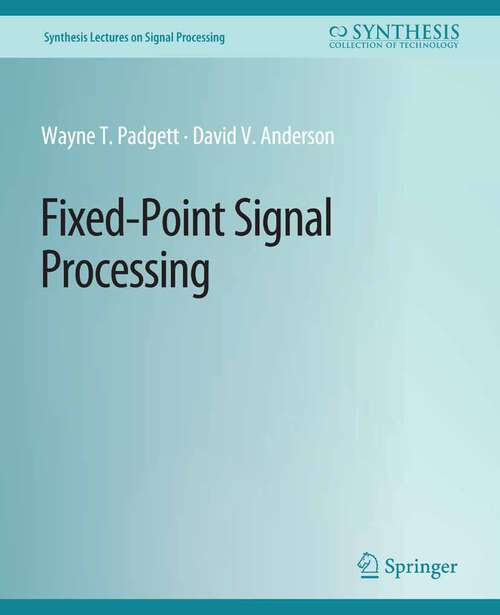 Book cover of Fixed-Point Signal Processing (Synthesis Lectures on Signal Processing)