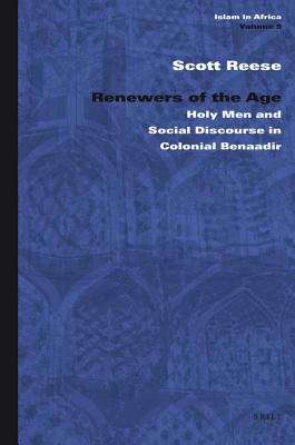 Book cover of Renewers of the Age: Holy Men and Social Discourse in Colonial Benaadir (PDF) (Islam in Africa)